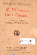 Pratt & Whitney-Whitney-Pratt Whitney 10\" Hydraulic Gear Grinder Operators Instruction Manual-10 Inch-10\"-01